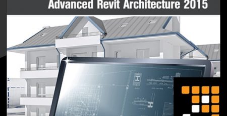 دانلود آموزش پیشرفته رویت ارشیتکت 2015 - Advanced Revit Architecture 2015 Training Video