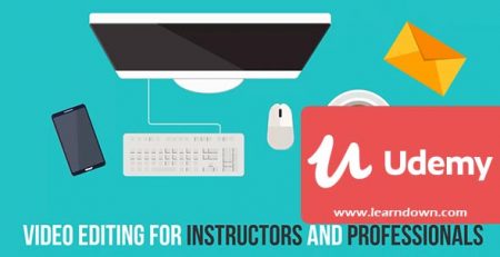 دانلود آموزش ویرایش ویدئو برای مبتدیان و حرفه ی ها| Video Editing Essentials for Instructors and Professionals