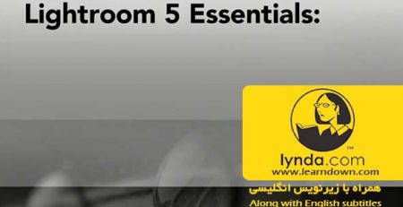 دانلود آموزش لایت روم 5 بسته کامل - Lightroom 5 Essential Training full Course
